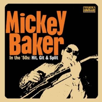 Baker Mickey - In The 50'S: Hit, Git & Split in the group CD / Bestsellers at Bengans Skivbutik AB (659288)
