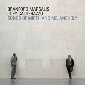 Marsalis Branford & Calderazzo Joey - Songs Of Mirth And Melancholy in the group OUR PICKS / Stocksale / CD Sale / CD Jazz/Blues at Bengans Skivbutik AB (659551)