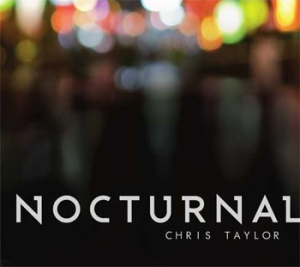 Taylor Chris - Nocturnal in the group CD / Jazz at Bengans Skivbutik AB (660067)