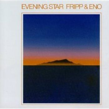 Fripp And Eno - Evening Star in the group CD / Bestsellers at Bengans Skivbutik AB (660539)