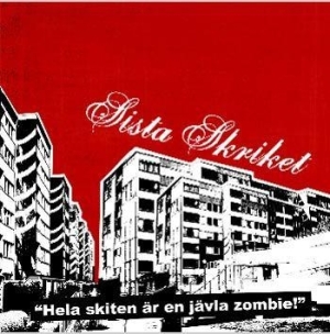 Sista Skriket - Hela Skiten Är En Jävla Zombie in the group CD / Pop-Rock,Svensk Musik at Bengans Skivbutik AB (660565)
