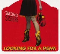 Sweetback Sisters - Looking For A Fight in the group CD / Country,Svensk Folkmusik at Bengans Skivbutik AB (661627)