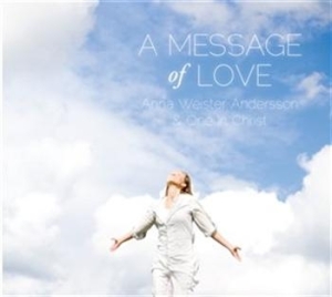 Weister Andersson Anna - A Message Of Love in the group Externt_Lager /  at Bengans Skivbutik AB (661791)
