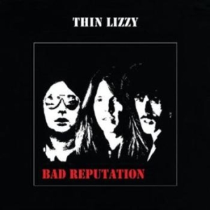 Thin Lizzy - Bad Reputation - Reissue in the group Minishops / Metal on Sale at Bengans Skivbutik AB (661966)