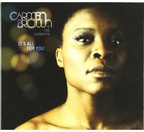 Carmen Brown & The Elements - It's All For You in the group CD / RNB, Disco & Soul at Bengans Skivbutik AB (662024)