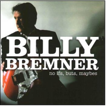 Billy Bremner - No Ifs, Buts, Maybes in the group CD / Rock at Bengans Skivbutik AB (662263)