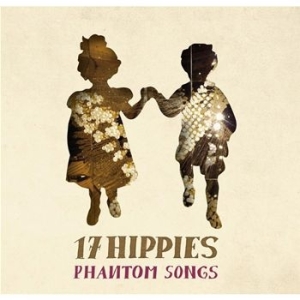 17 Hippies - Phantom Songs in the group CD / Pop-Rock at Bengans Skivbutik AB (662288)