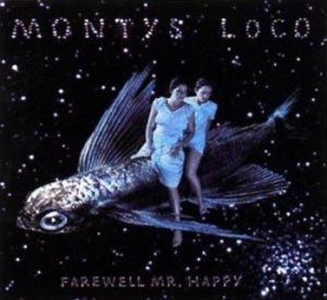 Montys Loco - Farewell Mr. Happy in the group OUR PICKS / Stocksale / CD Sale / CD POP at Bengans Skivbutik AB (662689)