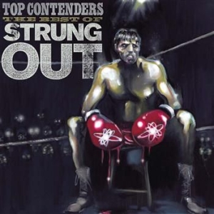 Strung Out - Top Contenders - The Best Of in the group OUR PICKS / Blowout / Blowout-CD at Bengans Skivbutik AB (662801)