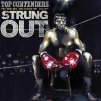 Strung Out - Top Contenders-The Best Of in the group CD / Pop-Rock,Punk at Bengans Skivbutik AB (662801)