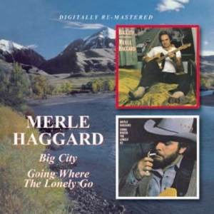 Haggard Merle - Big City/Going Where The Lonely Go in the group CD / Country at Bengans Skivbutik AB (662867)