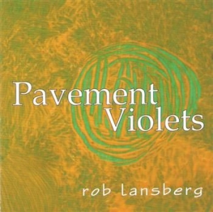 Lansberg Rob - Pavement Violets in the group CD / Pop-Rock at Bengans Skivbutik AB (663392)
