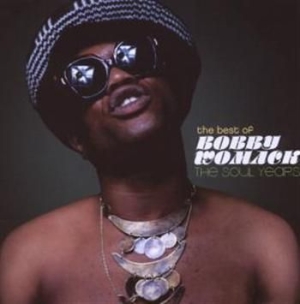 Bobby Womack - Best of Bobby Womack: The Soul Years in the group CD / CD RnB-Hiphop-Soul at Bengans Skivbutik AB (663444)