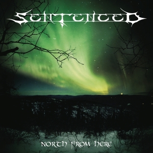 Sentenced - North From Here (Re-Issue + Bonus) in the group OTHER / Övrigt /  at Bengans Skivbutik AB (663685)