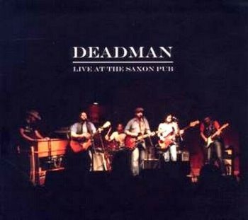 Deadman - Live At The Saxon Pub in the group CD / Bestsellers at Bengans Skivbutik AB (664650)