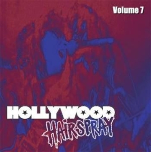 V/A - Hollywood Hairspray Vol 7 - Hollywood Hairspray Vol 7 in the group CD / Hårdrock/ Heavy metal at Bengans Skivbutik AB (665656)