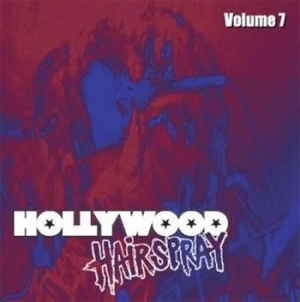 V/A - Hollywood Hairspray Vol 7 - Hollywood Hairspray Vol 7 in the group CD / Hårdrock at Bengans Skivbutik AB (665656)