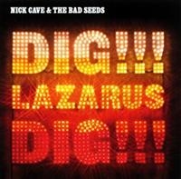 NICK CAVE & THE BAD SEEDS - DIG, LAZARUS, DIG!!! in the group CD / Pop-Rock at Bengans Skivbutik AB (666055)
