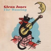 Jones Glenn - Wanting in the group CD / Pop-Rock at Bengans Skivbutik AB (667680)