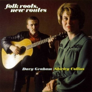 Collins Shirley & Davy Graham - Folk Roots, New Routes in the group CD / Worldmusic/ Folkmusik at Bengans Skivbutik AB (667756)
