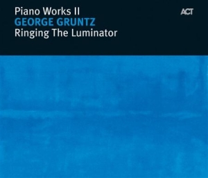 George Gruntz - Piano Works Ii: Ringing The Luminat in the group CD / CD Jazz at Bengans Skivbutik AB (668126)