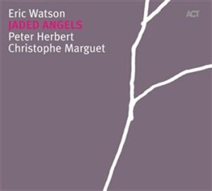 Eric Watson Trio - Jaded Angels in the group CD / Jazz/Blues at Bengans Skivbutik AB (668171)