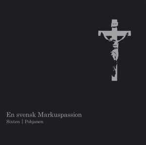 Sixten Fredrik - En Svensk Markuspassion in the group Externt_Lager /  at Bengans Skivbutik AB (668740)