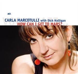 Carla Marcotulli - How Can I Get To Mars? in the group CD / Övrigt at Bengans Skivbutik AB (668850)