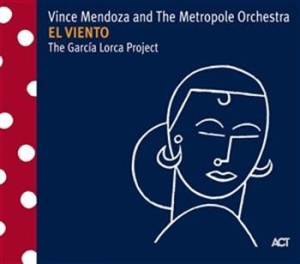 Mendoza Vince / The Metropole Orche - El Viento - The Garcia Lorca Projec in the group CD / Jazz/Blues at Bengans Skivbutik AB (668922)