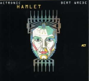 Bert Wrede - Actronic - Hamlet in the group CD / Jazz/Blues at Bengans Skivbutik AB (669993)
