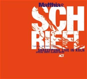 Matthias Schriefl - Shreefpunk Live In Köln in the group CD / Jazz/Blues at Bengans Skivbutik AB (670015)