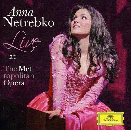Netrebko Anna Sopran - Live At The Metropolitan Opera in the group CD / Klassiskt at Bengans Skivbutik AB (670484)