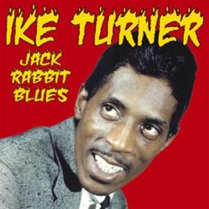 Turner Ike - Jack Rabbit Blues  - The Singles 19 in the group CD / Pop-Rock at Bengans Skivbutik AB (670559)