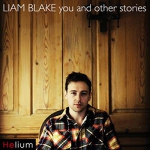 Blake Liam - You And Other Stories in the group OUR PICKS / Stocksale / CD Sale / CD POP at Bengans Skivbutik AB (670907)