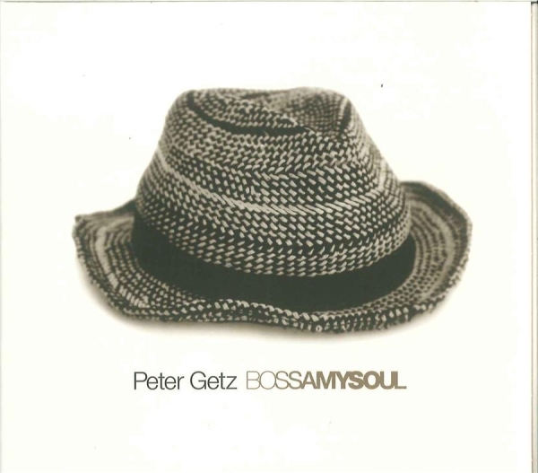 Getz Peter - Bossamysoul in the group CD / Bestsellers at Bengans Skivbutik AB (671761)