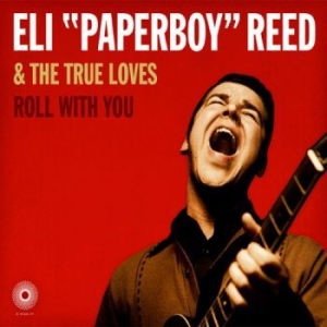 Reed Eli Paperboy & The True Loves - Deleted - Roll With You in the group CD / CD RnB-Hiphop-Soul at Bengans Skivbutik AB (671785)