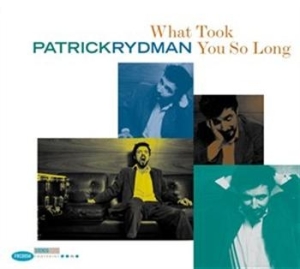 Rydman Patrick - What Took You So Long in the group CD / Övrigt at Bengans Skivbutik AB (672714)