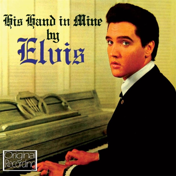 Presley Elvis - His Hand In Mine in the group CD / Bestsellers at Bengans Skivbutik AB (673164)