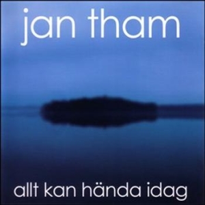Tham Jan - Det Kan Hända Idag in the group Externt_Lager /  at Bengans Skivbutik AB (674073)