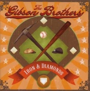 Gibson Brothers The - Iron & Diamonds in the group CD / Country at Bengans Skivbutik AB (674090)