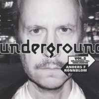 Rönnblom Anders F - Underground Vol. 2 in the group CD / Pop-Rock at Bengans Skivbutik AB (674736)