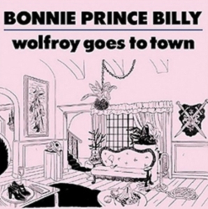 Bonnie 'Prince' Billy - Wolfroy Goes To Town in the group Minishops / Bonnie Prince Billy at Bengans Skivbutik AB (675177)