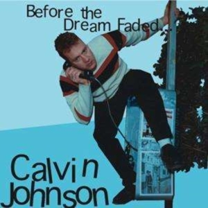 Johnson Calvin - Before The Dream Faded in the group CD / Pop-Rock at Bengans Skivbutik AB (675962)