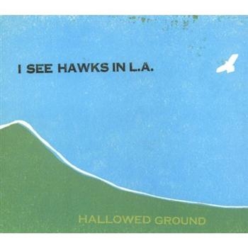 I See Hawks In L.A. - Halloweed Ground in the group CD / Bestsellers at Bengans Skivbutik AB (676382)