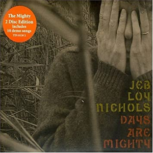 Nichols Jeb Loy - Days Are Mighty in the group CD at Bengans Skivbutik AB (676487)