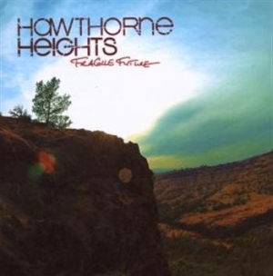 Hawthorne Heights - Fragile Future in the group CD / Pop-Rock at Bengans Skivbutik AB (677053)