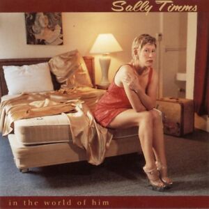 Timms Sally - In The World Of Him in the group OUR PICKS / Blowout / Blowout-CD at Bengans Skivbutik AB (677396)