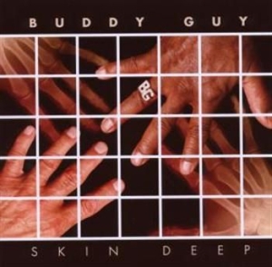 Guy Buddy - Skin Deep in the group Minishops / Buddy Guy at Bengans Skivbutik AB (677572)