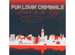 Fun Lovin Criminals - Living In The City in the group CD at Bengans Skivbutik AB (677733)