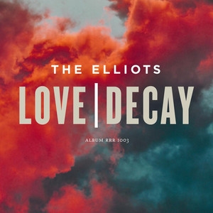 The Elliots - Love / Decay in the group CD / Pop-Rock at Bengans Skivbutik AB (677752)